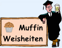 Muffin-Weisheiten